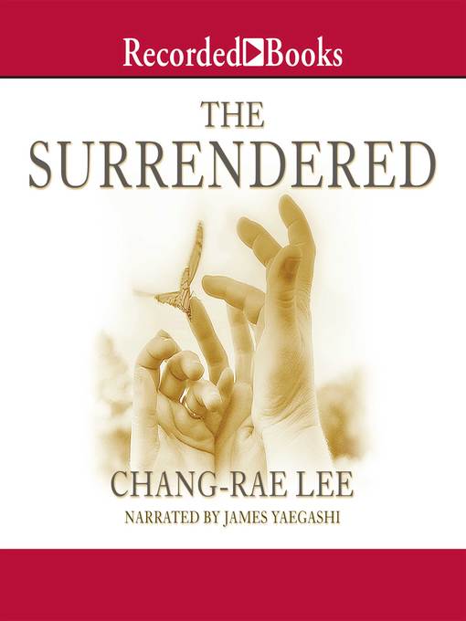 Title details for The Surrendered by Chang-Rae Lee - Available